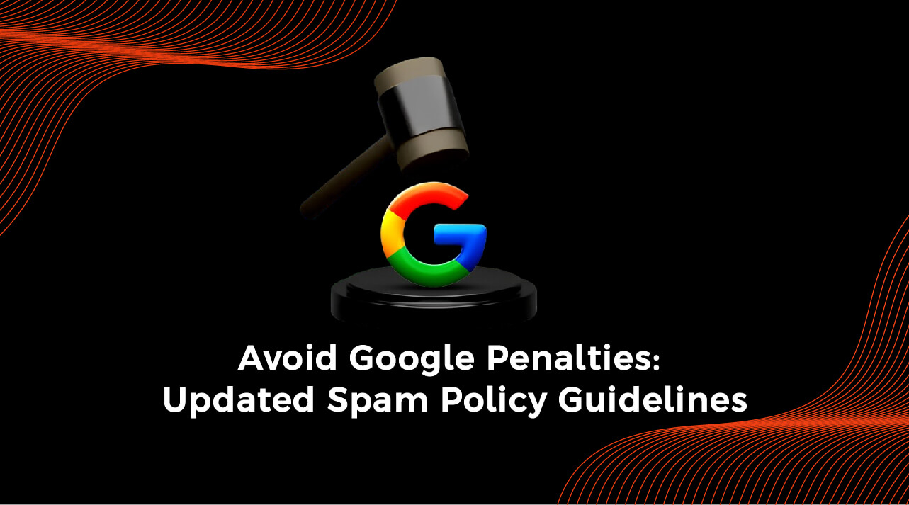 Avoid Google Penalties: Updated Spam Policy Guidelines